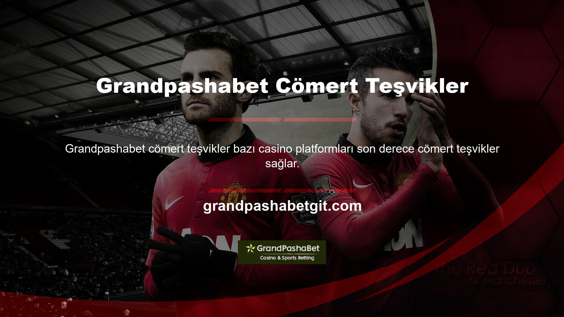 Bu ekstra avantajlar, Grandpashabet zamanını daha karlı hale getirir, bu yüzden sık sık donmazlar
